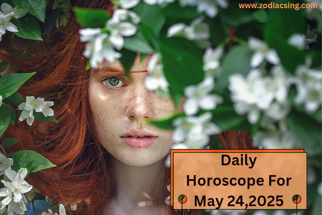 Daily Horoscope For May 24,2025