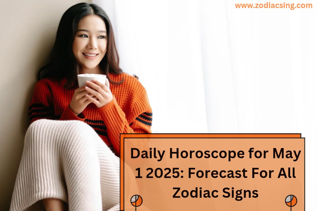 Daily Horoscope for May 1,2025