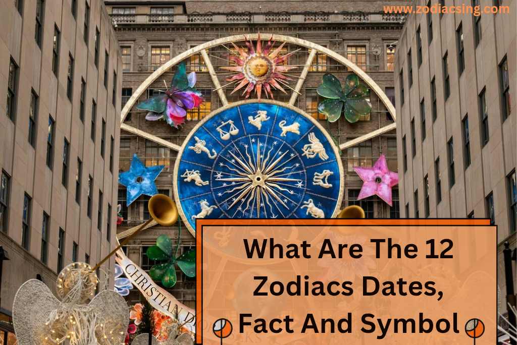 What Are The 12 Zodiacs Dates, Fact And Symbol