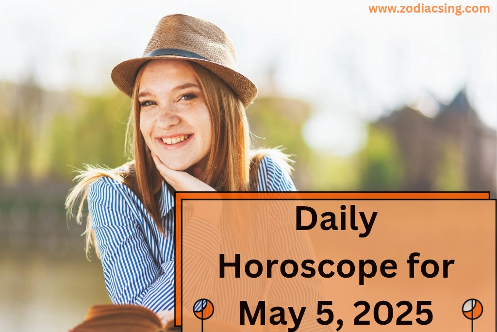 Daily Horoscope for May 5, 2025